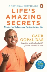 Life’s Amazing Secrets – Gaur Gopal Das