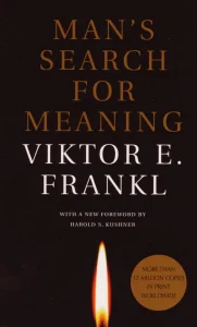 Man’s search for Meaning – Victor E Frankl